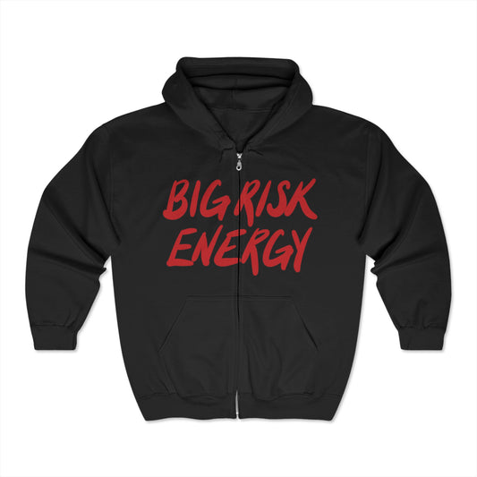 Big Risk Energy - Zipped Hoodie